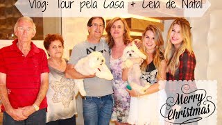 Vlog: Tour pela casa + Ceia de Natal 2013