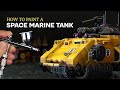 How to Paint a Space Marine Tank | Warpaints Air