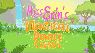 Miss Erin's Magical Dance Class