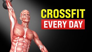 What Happens to Your Body When You Do CrossFit Workout Every Day