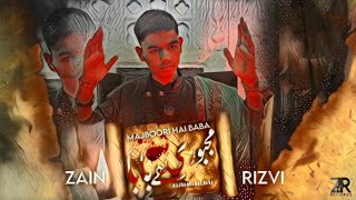 Majboori Hai Baba | Ayyam e Fatima s.a | Zain Hussain Rizvi | Bibi Zehra sa New Noha 1444 Hijri 2022
