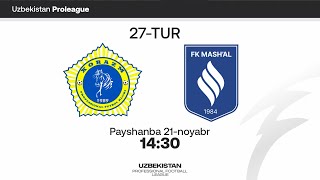 Xorazm - Mash'al. Proliga 27-tur