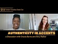 Authenticity in Accents ~ Gracia Burns & Amy Walker | 21 Accents