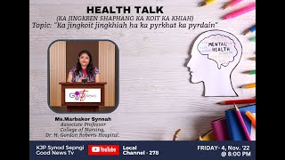 HEALTH TALK || KA JINGKHIAH HA KA PYRKHAT KA PYRDAIN  || MS. MARBAKOR SYNNAH ||