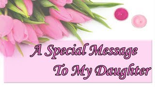 A Special Message To My Daughter 👨‍👩‍👧 Whatsapp Status Video 💕