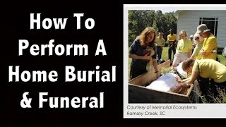 How to Bury Your Loved One at Home - How to Have a Home Funeral
