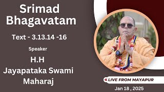 Srimad Bhagavatam Text - 3.13.14 - 16 Speaker - H.H. Jayapataka Swami Maharaj January 18 ,2025