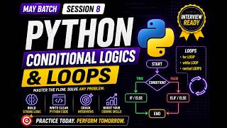 Python Conditional Statements & Loops Explained| May Batch DE Roadmap #8