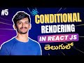 React JS Tutorial Part 5 — Conditional Rendering in Telugu Explained with Examples 