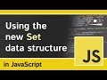 Sets in Javascript (Set Object)