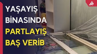 Masazırda yaşayış binasında partlayış olub, xəsarət alan var - APA TV