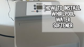 How to install Whirlpool Water Softener DIY video #whirlpool #watersoftenerinstall #watersoftener