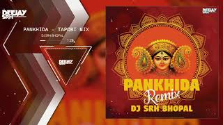 Pankhida - (Tapori Mix) Dj Srh Bhopal