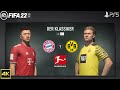 FIFA 22 PS5 | Bayern Munich Vs Borussia Dortmund | Der Klassiker | Bundesliga 2021/22 | 4k Gameplay