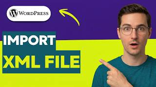 How to Import WordPress XML File [2026 Full Guide]