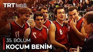 Koçum Benim 35. Bölüm