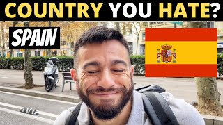 Which Country Do You HATE The Most? | SPAIN