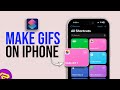 Shortcuts in 3 Minutes: How to Make GIFs on iPhone | Quick GIF Creation iOS