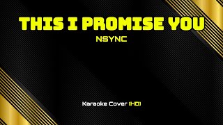 5806 - This I Promise You - NSYNC (Karaoke Cover/HD)