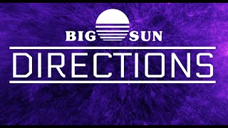 BIG SUN - Directions (official video)