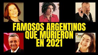 FAMOSOS Argentinos Que MURIERON en el 2021 y NO SABÍAS