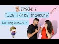 EPISODE 2 _ LES 1ERES FRAYEURS