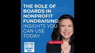 The Role of Boards in Nonprofit Fundraising: Insights You Can Use Today