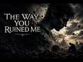 The Way You Ruined Me | Emotional Metalcore Song | +Lyrics