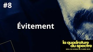 🔶 LQDS #8 : évitement.