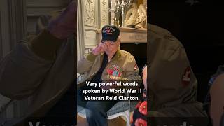 Very powerful words spoken by World War II Veteran Reid Clanton. #history #ww2history #hero