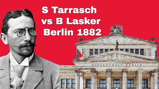 Historic Chess Game | Siegbert Tarrasch vs Berthold Lasker: Berlin 1882