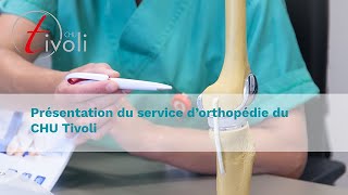 CHU Tivoli - Présentation orthopédie