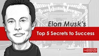 Elon Musk's Top 5 Secrets to Success