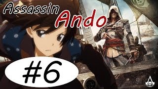 アサシンクリード4 暗殺者Andoの黙示録実況 #6 -報酬の要求- 【AS4】