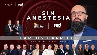 Sin Anestesia con Carlos Carrillo, director de la UNGRD