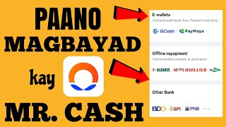 MR. CASH LOAN APP PART 3 HOW TO PAY MR. CASH USING GCASH, PAYMAYA, ONLINE BANKING, 7/11 ETC.