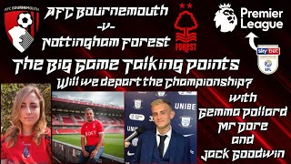 AFC BOURNEMOUTH VS NOTTINGHAM FOREST - Departing for the Premier League or Crushed Cherries?