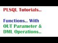 PL/SQL Tutorial : PLSQL Functions with OUT Parameter & DML Operations inside Function