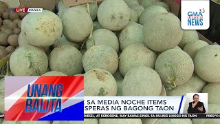 Price check sa media noche items ngayong bisperas ng bagong taon | Unang Balita