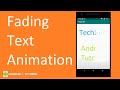Android Tutorial | Fading Text View Animation in under 5 minutes