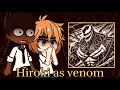 NTR kokujin no tensoukei react to Hiroki as Venom || venom 3 Last dance-Tik tok edits.