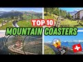 SWITZERLAND MOUNTAIN COASTERS:  Top 10 Swiss Mountain Coaster Experiences - the ultimate list!