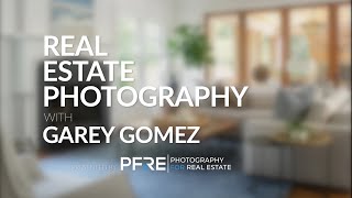 Mastering Real Estate Photography with Garey Gomez