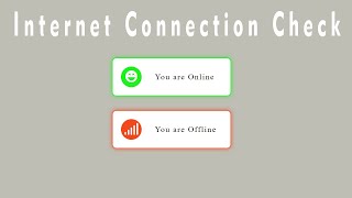 Check Internet Connection Status With HTML,CSS & JavaScript