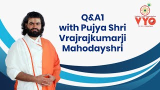 First Q&A Session with Pujya Shri Vrajrajkumarji Mahodayshri