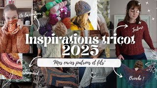 Inspiration tricot 2025, mes envies patrons et laine !