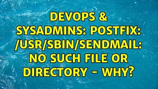 DevOps & SysAdmins: Postfix: /usr/sbin/sendmail: No such file or directory - why? (4 Solutions!!)