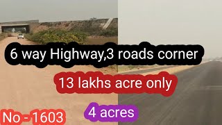 || 3 roads,6 Way Highway facing,Redsoil, Canal water||13 lakhs acre only || 4.14 Gunta|| No - 1603