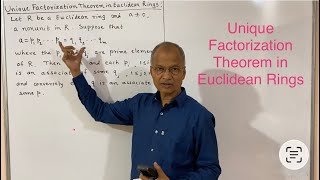 Unique Factorization Theorem in Euclidean Rings