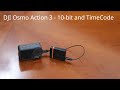 DJI Osmo Action 3 - 10-bit, external audio and timecode